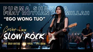  lirik slow rock ego wong tuo pusma shakira feat royhan ni amillah