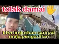 Download Lagu TOLAK DAMAI‼️ KITA BUKTIKAN SAMPAI MEJA PENGADILAN 
