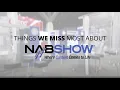 Things We Miss About NAB