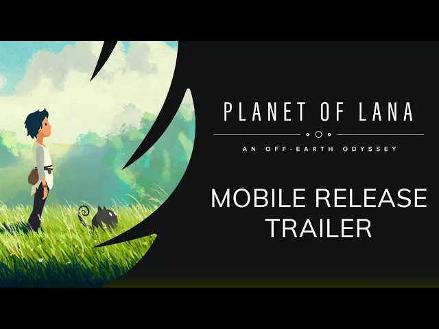 Planet of Lana Mobile - Release Trailer