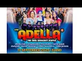 Download Lagu 🔴LIVE TERBARU OM ADELLA 2025  - FULL ALBUM