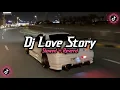 Download Lagu Dj Love Story ( Slowed + Reverd )🎧