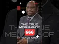 Download Lagu The True Meaning Of 666 - Dr Myles Munroe #shortsfeed