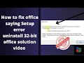 Solved we can t install the 64-bit version of office Three Minutes fix