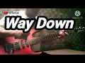 Download Lagu WAY DOWN ( EDANE ) - GUITAR COVER
