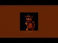 mr. fazbear // groundbreaking ( slowed + reverb )