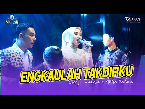 Download MP3 Engkaulah Takdirku Gery mahesa FT  Anisa  Rahma MAHESA MUSIC