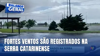 Serra Catarinense registra fortes ventos na manhã desta quarta-feira (10)