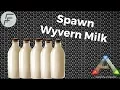 How to Spawn Wyvern Milk ARK Survival Evolved
