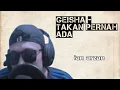 Download Lagu Geisha - Tak Kan Pernah Ada ( Official Music Video ) || ian arzan cover