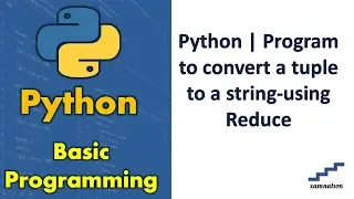 Python Program to convert a tuple to a string-using Reduce