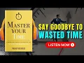 MASTER YOUR TIME book Book Summary in English