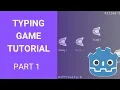 Godot Typing Game Tutorial - Part 1 Handling Player Input