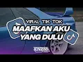 Lagu DJ MAAFKAN AKU YANG DULU VIRAL TIK TOK 2K25 STYL ENAP 