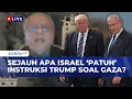 Download Lagu [FULL] Pakar HI Bongkar Instruksi Trump ke Israel Hentikan Pengeboman Gaza, Pintu Gencatan Senjata?