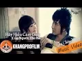 Download Lagu [ MV ] HÃY HIỂU CẢM GIÁC NGƯỜI THỨ BA | LÂM CHẤN KHANG