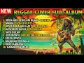 Lagu REGGAE COVER HITS 2025 🌴🔥 Full Album | SEDIA AKU SEBELUM HUJAN - IDGITAF Musik Santai🎵 Viral!!