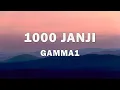 GAMMA1 - 1000 Janji | Official Lyric Video