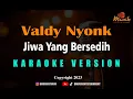 Download Lagu Minusone Jiwa Yang Bersedih - Valdy Nyonk [Karaoke]