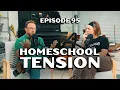 We Haven t Even Started Homeschooling and We re Already Disagreeing More Than Reality Pod EP 95