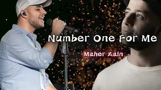 Thumbnail Maher Zain - Number One For Me (Lyrics)