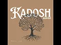 Kadosh Kadosh