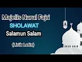 Download Lagu Majelis Nurul Fajri || Sholawat Salamun Salam (Lirik Latin)