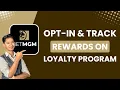 How to Opt-In and Track Rewards on BetMGM s Loyalty Program