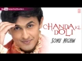 Download Lagu Chanda Ki Doli Full Song - Sonu Nigam \