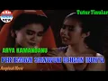 Lagu ARYA KAMANDANU 9 - DEWI TUNJUNG BIRU - Pertemuan SAKAWUNI dgn Ibunya