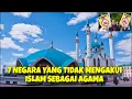 7 NEGARA YANG TIDAK MENGAKUI ISLAM SEBAGAI AGAMA RESMI