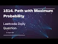 1514 Path with Maximum Probability leetcode daily question TC O nlogn SC O n