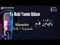 Download Lagu Ya Nabi Yamin Qidam karaoke lirik terjemah | khanifah khani