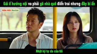 Gái ế hướng nội va phải gã nhà quê điển trai nhưng đầy bí ẩn