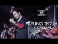 Lagu Payung Teduh - Kucari Kamu | Sounds From The Corner Live #11