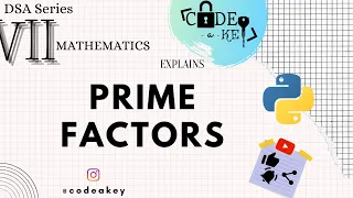2 7 Prime Factors of a given Number Data Structures and Algorithms DSA Series Python