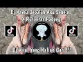 Download Lagu DJ KAMU SEPULUH AKU SEBELAS X RUTINITAS RADONG VIRAL TIKTOK 2024 YANG KALIAN CARI!!