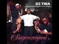 Dj Tira Feat Amatycooler, Big Nuz ,Focus magazi-Singenzenjani