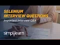 Selenium Interview Questions and Answers Selenium Tutorial Selenium Training Simplilearn