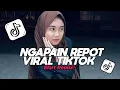 Download Lagu VIRAL TIKTOK!!! DJ AMAN SAJA MO NGAPAIN MO REPOT NGAPAIN REPOT ELART REMIX SOUND TIKTOK TERBARU 2025