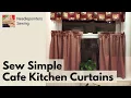 How to Sew Simple Kitchen Cafe Curtains
