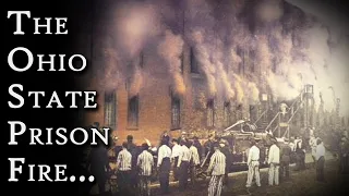 The Ohio State Penitentiary Fire | Fascinating Horror