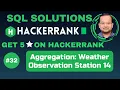 Weather Observation Station 14 SQL SOLUTIONS Get 5 on HackerRank SQL Tutorial AzharEdTech