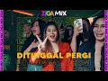 Lagu Ziga Mix - Di Tinggal Pergi ( Official Video Lirik )