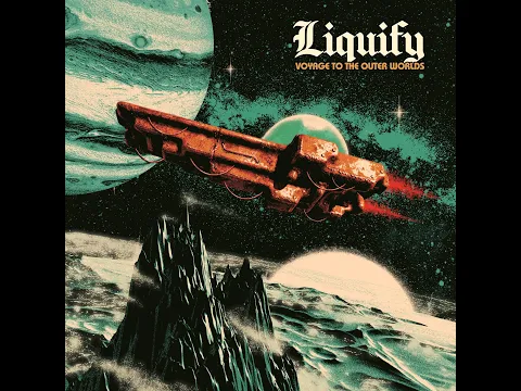 Liquify - Voyage to the Outer Worlds (2026 Full Album)