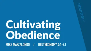 Cultivating Obedience
