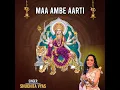 Maa Ambe Aarti