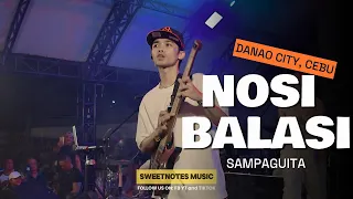 nosi balasi sampaguita sweetnotes live danao city cebu
