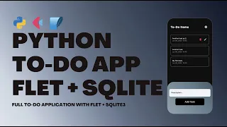Python Tutorial Full To Do App With Flet SQLite3
