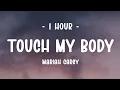 Download Lagu [1 HOUR - Lyrics] Mariah Carey - Touch My Body